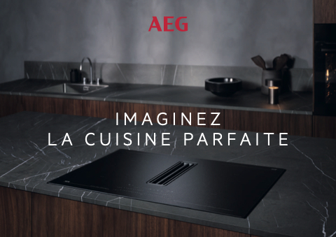 AEG - Imaginez la cuisine parfaite